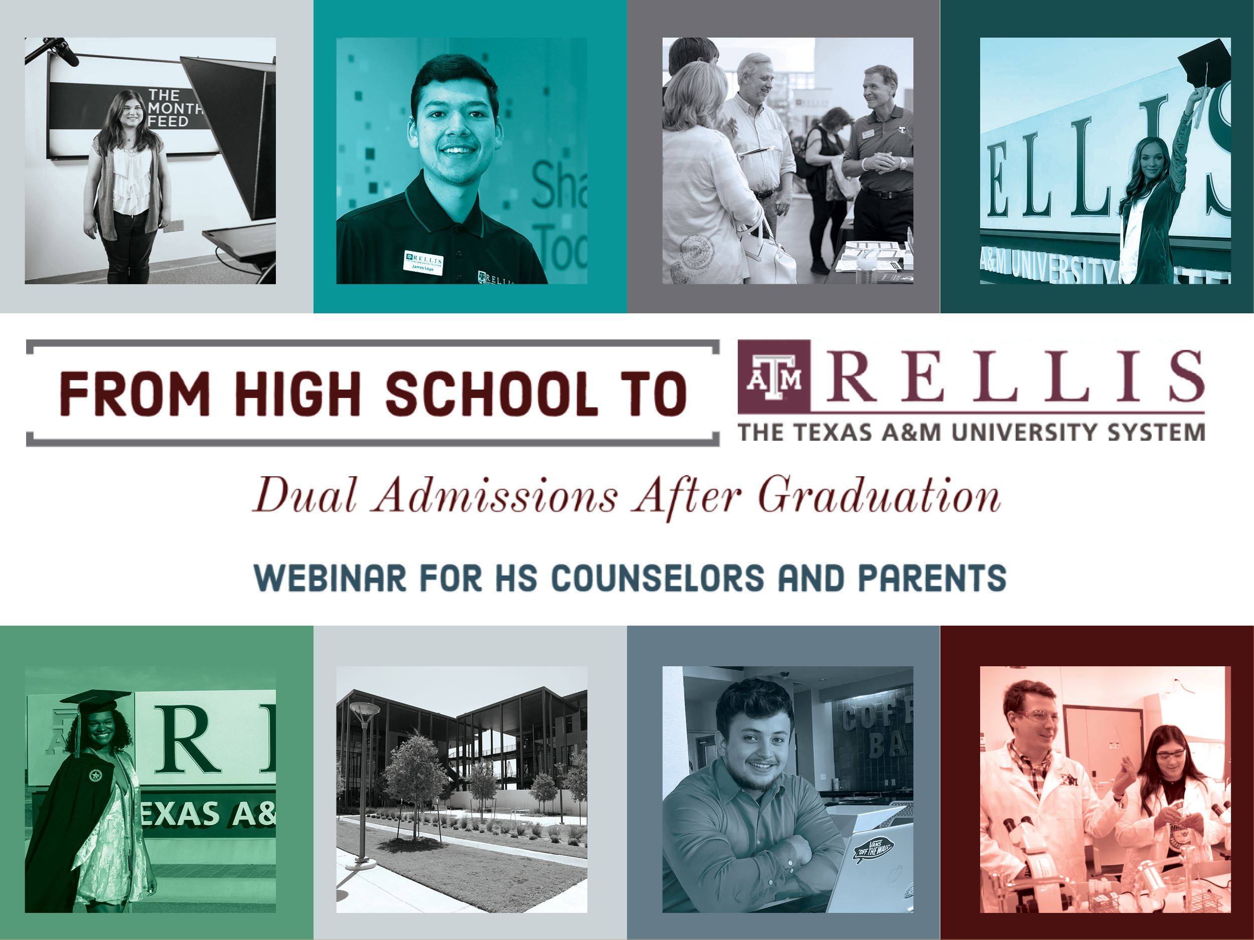 Graphic that says From High School To RELLIS, Dual Admissions After Graduation. Webinar for HS Counselors and Parents. The graphic is in a grid where a handful of students, facility and class images are displayed.