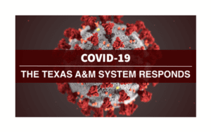 COVID-19 :: The Texas A&M System Responds