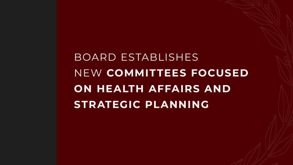 Texas A&M University System Board of Regents Establishes New Committees Focused on Health Affairs and Strategic Planning